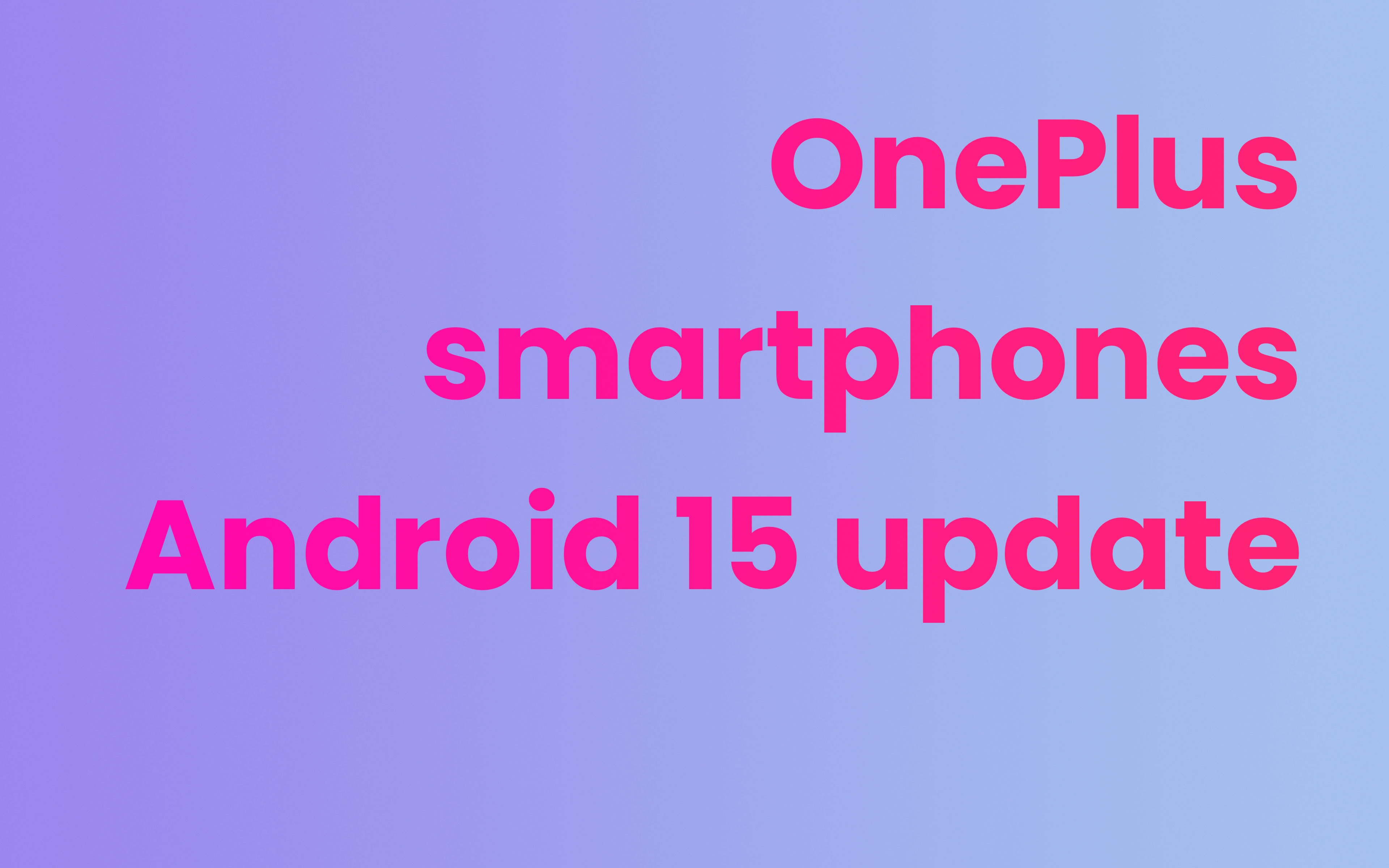 OnePlus Android 15 update lijst