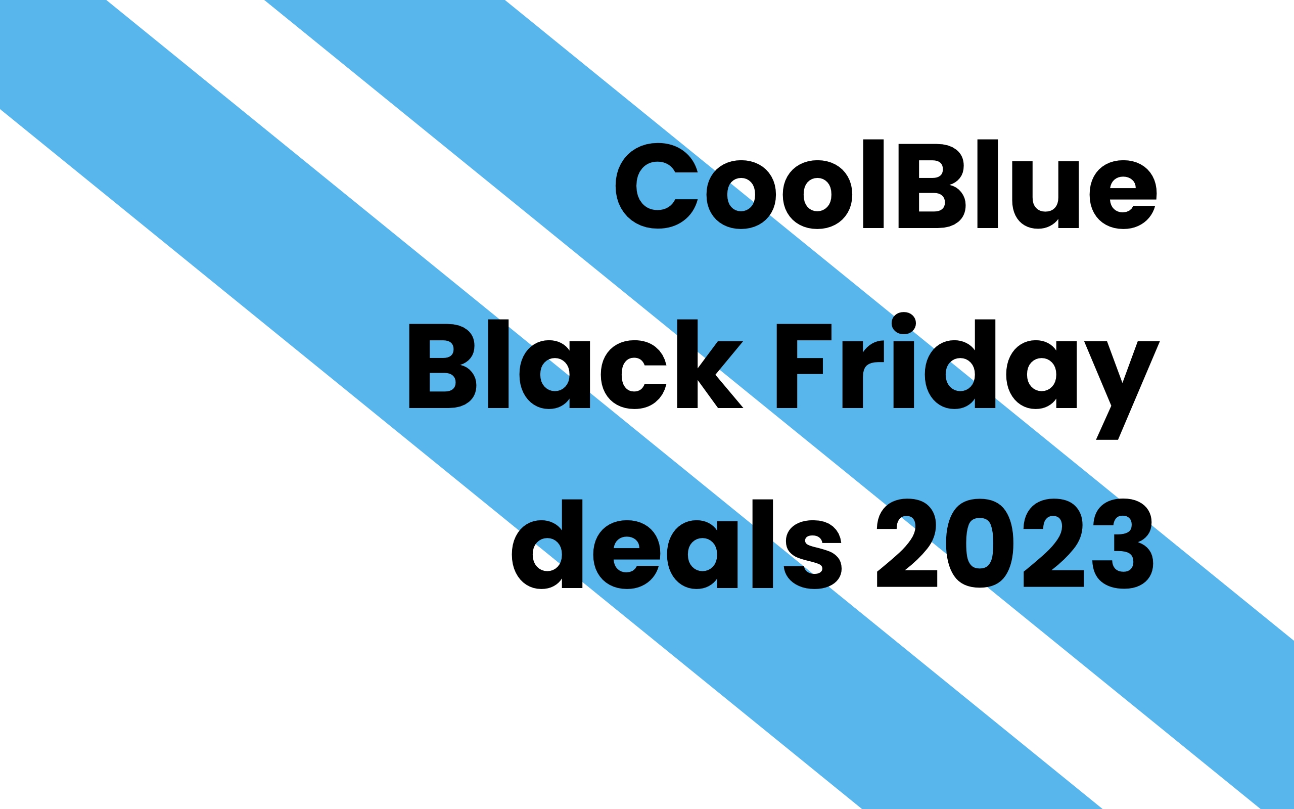 Coolblue Black Friday deals 2023