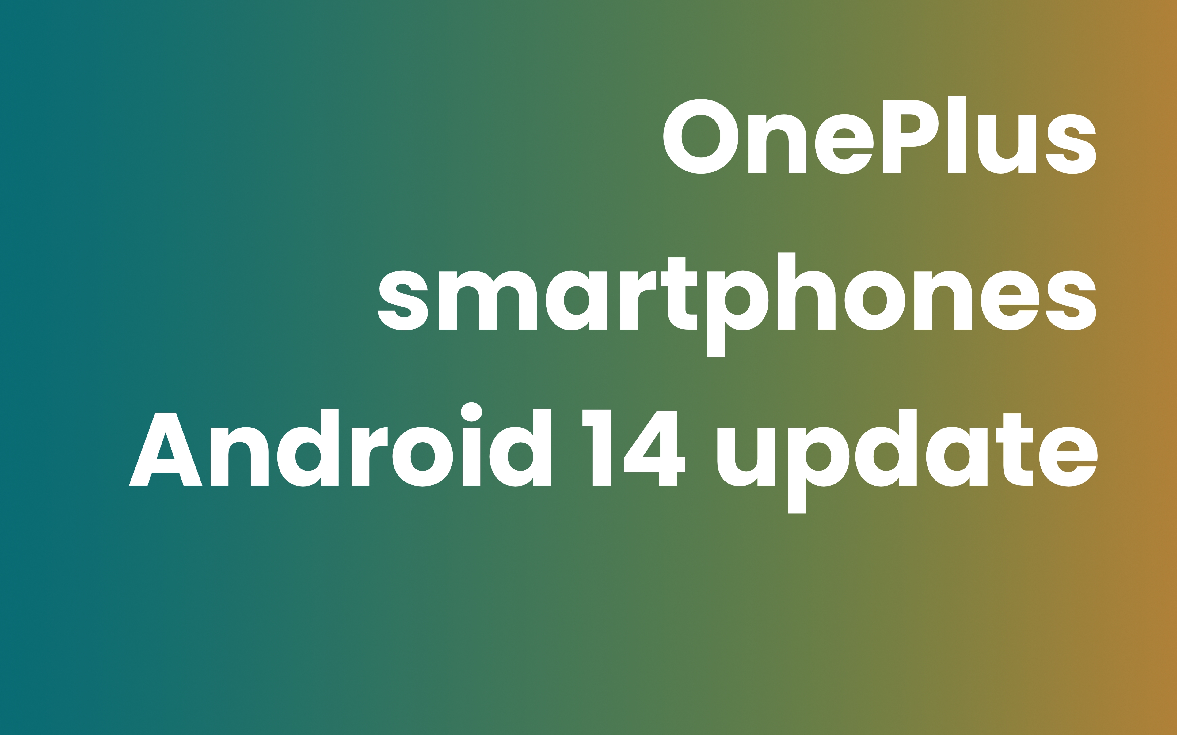 OnePlus Android 14 update smartphones