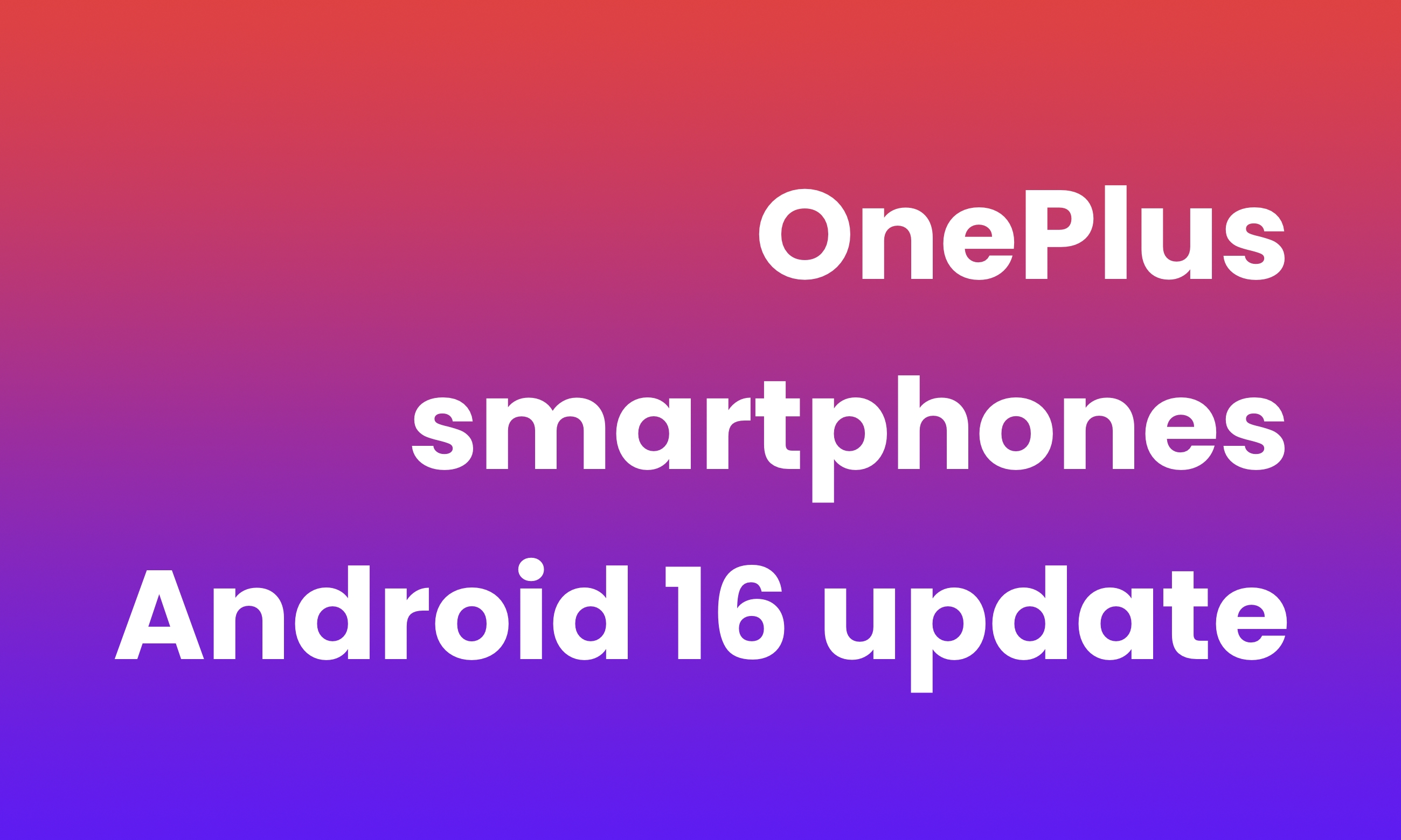 OnePlus Android 16 update lijst