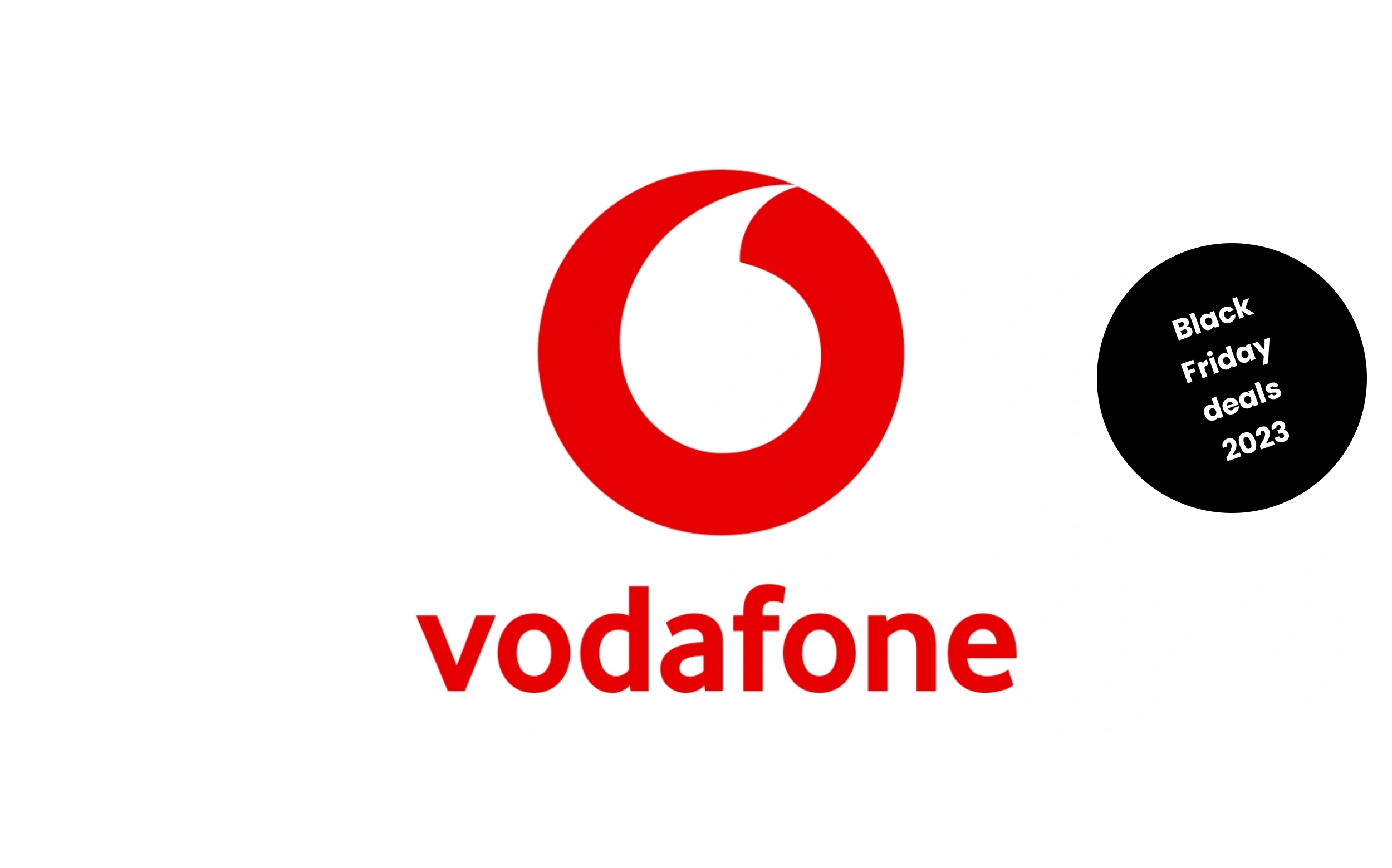 Vodafone Black Friday deals 2023