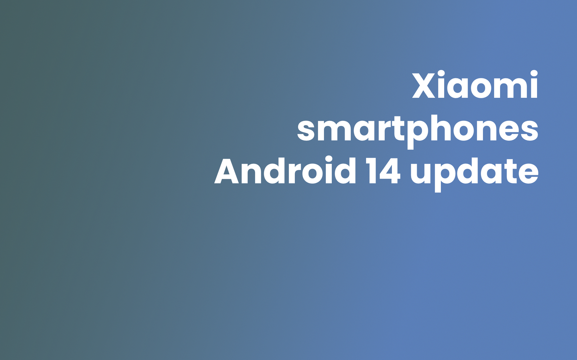 Xiaomi smartphones Android 14 update